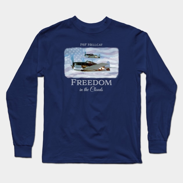 F6F Hellcat - FREEDOM IN THE CLOUDS - WW2 fighter aircraft - patriotic warbird Long Sleeve T-Shirt by jdunster